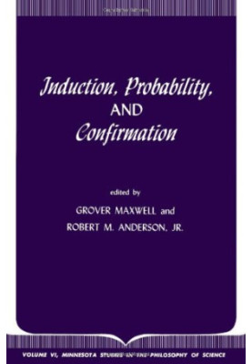 Induction Probability and Confirmation (Minnesota Studies in Philosophy of Science)