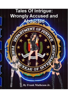 Tales Of Intrigue · Wrongly Accused and Abducted