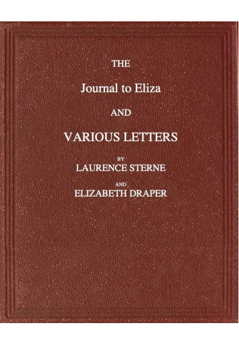 The Journal to Eliza and Various letters by Laurence Sterne and Elizabeth Draper