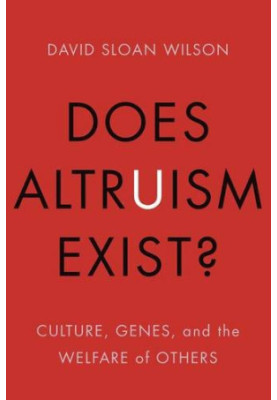 Does Altruism Exist?: Culture, Genes, and the Welfare of Others
