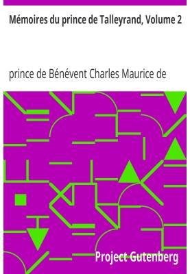Memoirs of Prince Talleyrand, Volume 2