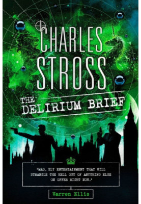 The Delirium Brief: A Laundry Files Novel