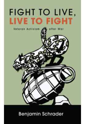 Fight to live, live to fight: veteran activism after war