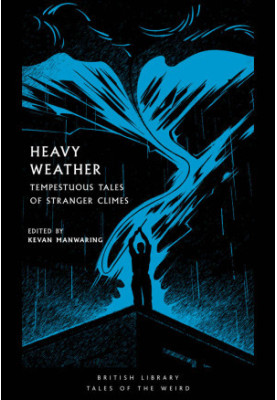 Heavy Weather: Tempestuous Tales of Stranger Climes (Tales of the Weird)