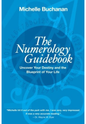 The numerology guidebook / uncover your destiny and the blueprint of your life