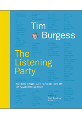 The Listening Party: Artists, Bands and Fans Reflect on 100 Favorite Albums
