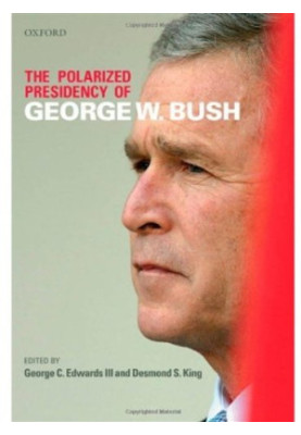 The Polarized Presidency of George W. Bush