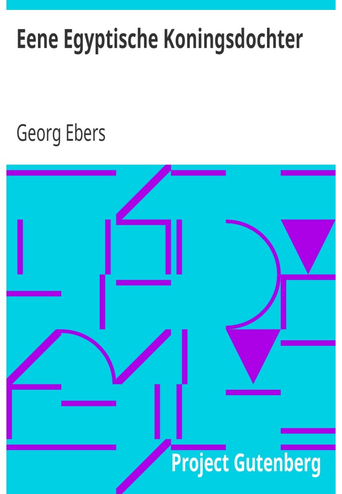 An Egyptian King's Daughter Historical Novel by George Ebers