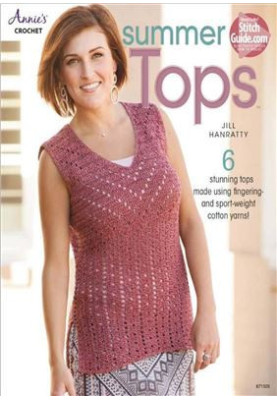 Annie's Crochet • Summer Tops • 6 Stunning Tops Made with Fingering & Sport Weight Cotton Yarns