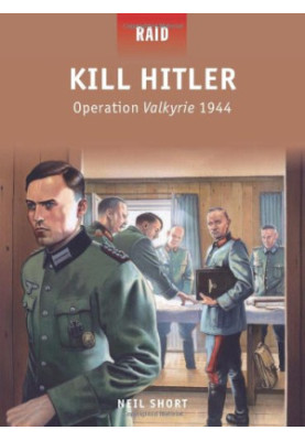 Kill Hitler - Operation Valkyrie 1944