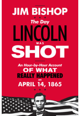 The Day Lincoln Was Shot