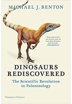Dinosaurs Rediscovered: The Scientific Revolution in Paleontology