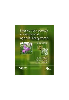 Invasive plant ecology in natural and agricultural systems