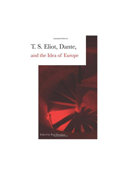 T.S. Eliot, Dante and the idea of Europe
