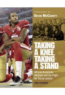 Taking a Knee, Taking a Stand: African American Athletes and the Fight for Social Justice