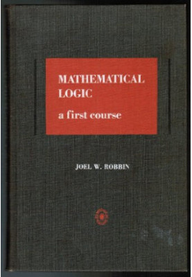 Mathematical Logic: A First Course