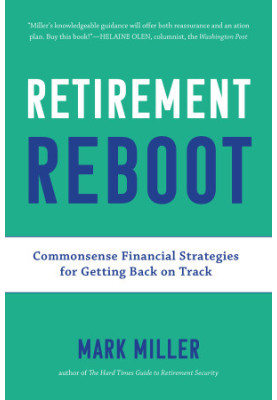 Retirement Reboot: Commonsense Financial Strategies for Getting Back on Track