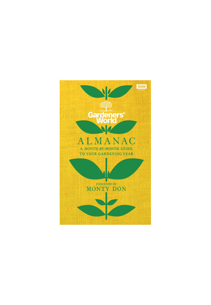 The Gardeners’ World Almanac: A month-by-month guide to your gardening year