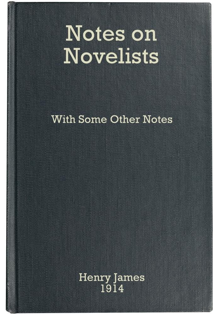 Notes on Novelists, with Some Other Notes