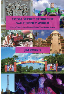 Extra Secret Stories of Walt Disney World