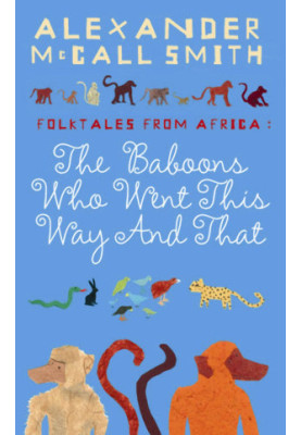Folktales From Africa: The Baboons Who Went This Way and That
