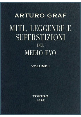 Myths, legends and superstitions of the Middle Ages, vol. THE