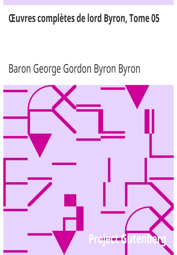 Повне зібрання творів лорда Байрона, том 05, включаючи його мемуари, опубліковані Томасом Муром