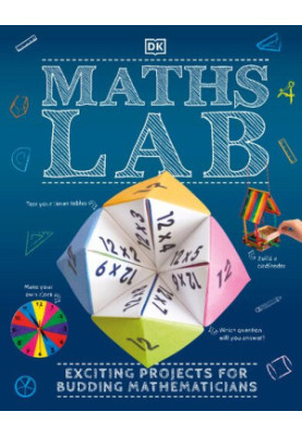 Maths Lab: Exciting Projects for Budding Mathematicians