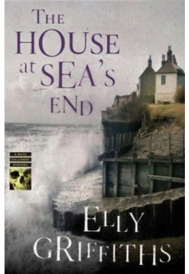 The House at Sea's End (Ruth Galloway Mystery 3)