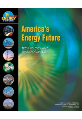 America's Energy Future - Technology and Transformation