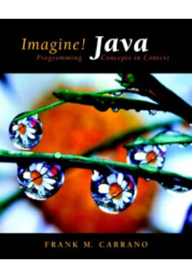 Imagine! Java: Programming Concepts in Context