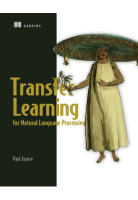 Transfer Learning for Natural Language Processing