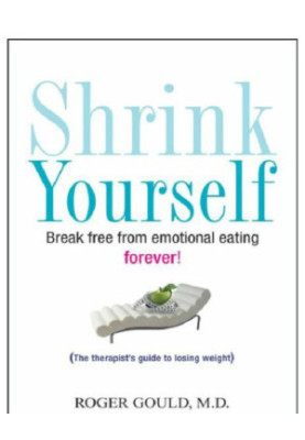 Shrink Yourself: Break Free from Emotional Eating Forever