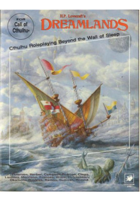 H.P. Lovecraft's Dreamlands: Roleplaying Beyond The Wall Of Sleep (Call of Cthulhu)