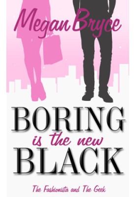 [The Fashionista and The Geek 01] • Boring Is The New Black