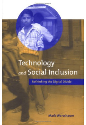 Technology and Social Inclusion: Rethinking the Digital Divide