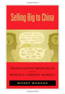 Selling big to China : negotiating principles for the world's largest market