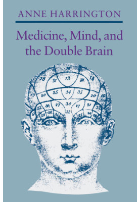 Medicine, Mind, and the Double Brain