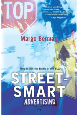 Street-smart advertising: how to win the battle of the buzz