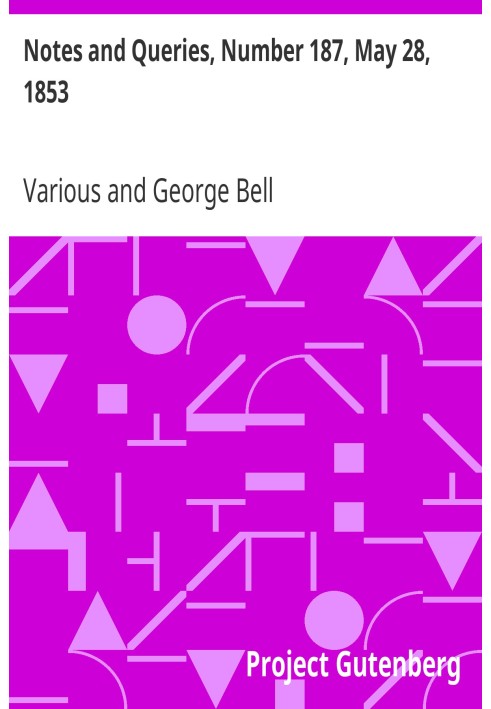 Примітки та запитання, номер 187, 28 травня 1853 р. Засіб спілкування для літераторів, художників, антикварів, генеалогів тощо.