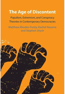 The Age of Discontent: Populism, Extremism, and Conspiracy Theories in Contemporary Democracies