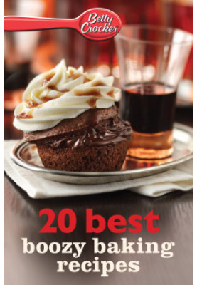 Betty Crocker 20 Best Boozy Baking Recipes