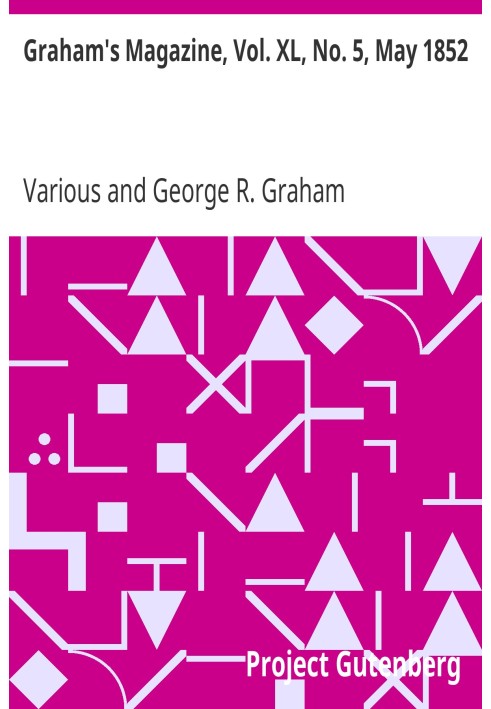 Журнал Graham's, Vol. XL, № 5, травень 1852 р