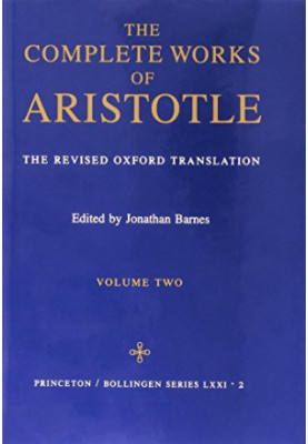 The Complete Works of Aristotle (The Revised Oxford Translation)