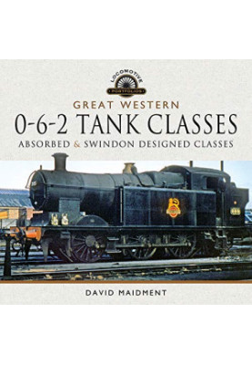 Great Western, 0-6-2 Tank Classes: Absorbed and Swindon Designed Classes (Locomotive Portfolios)