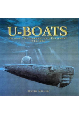 U-Boats. History, Development and Equipment, 1914-1945