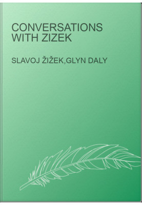 Conversations with Zizek