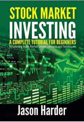 Stock Market Investing: A Complete Tutorial for Beginners to Learning Stock Market Simple Concepts and Techniques (Large Prin