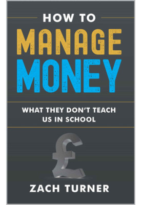 How to Manage Money: Start Taking Control of Your Debt Build Credit Score Understand Taxes and Invest Your Money!