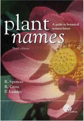 Plant names: A guide to botanical nomenclature